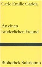 Carlo E. Gadda, Carlo Emilio Gadda, Marcell Carlino, Marcello Carlino - An einen brüderlichen Freund