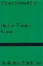 Rainer M. Rilke, Rainer Maria Rilke, Richard Mises, Richard von Mises, Richar von Mises, Richard Von Mises - Bücher. Theater. Kunst