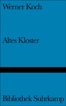 Werner Koch - Altes Kloster