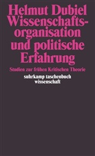 Helmut Dubiel - Wissenschaftsorganisation und politische Erfahrung