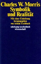 Charles W Morris, Charles W. Morris, Achi Eschbach, Achim Eschbach - Symbolik und Realität