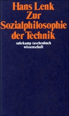Hans Lenk - Zur Sozialphilosophie der Technik