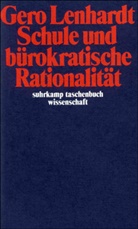 Gero Lenhardt - Schule und bürokratische Rationalität