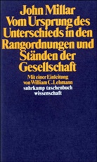 John Millar - Vom Ursprung des Unterschieds in den Rangordnungen und Ständen der Gesellschaft