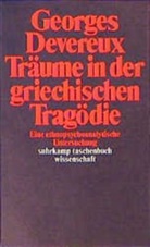 Georges Devereux - Träume in der griechischen Tragödie