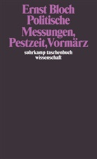 Ernst Bloch - Politische Messungen, Pestzeit, Vormärz