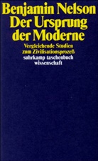 Benjamin Nelson - Der Ursprung der Moderne