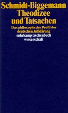 Wilhelm Schmidt-Biggemann - Theodizee und Tatsachen