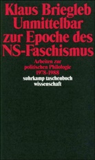 Klaus Briegleb - Unmittelbar zur Epoche des NS-Faschismus