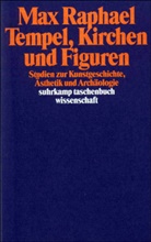Max Raphael, Hans-Jürge Heinrichs, Hans-Jürgen Heinrichs - Tempel, Kirchen und Figuren
