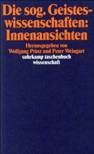 Prinz, Prinz, Wolfgang Prinz, Pete Weingart, Peter Weingart - Die sogenannten Geisteswissenschaften, Innenansichten