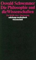 Oswald Schwemmer - Die Philosophie und die Wissenschaften