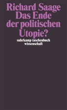 Richard Saage - Das Ende der politischen Utopie?