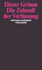 Dieter Grimm - Die Zukunft der Verfassung. Tl.1