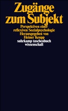 Heine Keupp, Heiner Keupp - Zugänge zum Subjekt