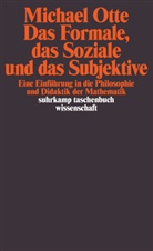 Michael Otte - Das Formale, das Soziale und das Subjektive