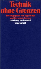 Ing Braun, Ingo Braun, Bernward Joerges, Sissy von Westphalen, Sissy Westphalen, Sissy von Westphalen - Technik ohne Grenzen