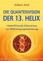 Kishori Aird - Die Quantenvision der 13. Helix