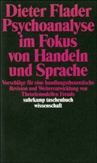 Dieter Flader - Psychoanalyse im Fokus von Handeln und Sprache