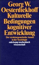 Georg W Oesterdiekhoff, Georg W. Oesterdiekhoff - Kulturelle Bedingungen kognitiver Entwicklung