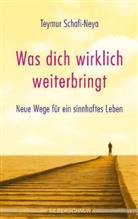 Teymur Schafi-Neya - Was dich wirklich weiterbringt