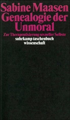Sabine Maasen - Genealogie der Unmoral