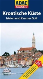 Axel Pinck - Kroatische Küste, Istrien und Kvarner Golf