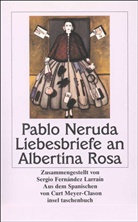 Pablo Neruda - Liebesbriefe an Albertina Rosa