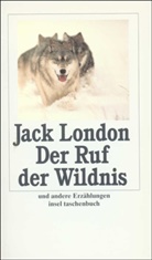 Jack London - Der Ruf der Wildnis und andere Erzählungen