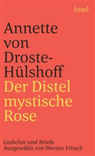 Annette Droste-Hülshoff, Annette von Droste-Hülshoff - Der Distel mystische Rose