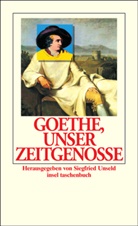 Johann Wolfgang von Goethe, Siegfrie Unseld, Siegfried Unseld - Goethe, unser Zeitgenosse