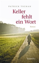 Patrick Tschan - Keller fehlt ein Wort