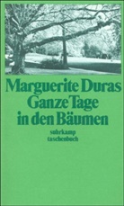 Marguerite Duras - Ganze Tage in den Bäumen