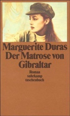 Marguerite Duras - Der Matrose von Gibraltar