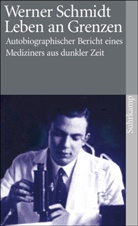 Werner Schmidt, Werner G Schmidt, Werner G. Schmidt - Leben an Grenzen