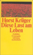 Horst Krüger - Diese Lust am Leben