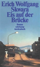 Erich W. Skwara, Erich Wolfgang Skwara - Eis auf der Brücke