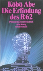 Kobo Abe, Kôbô Abe - Die Entdeckung des R 62