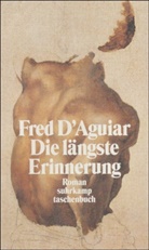 Fred D'Aguiar - Die längste Erinnerung