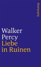 Walker Percy - Liebe in Ruinen