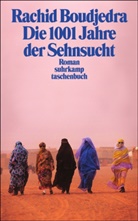 Rachid Boudjedra - Die 1001 Jahre der Sehnsucht