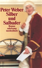 Peter Weber - Silber und Salbader