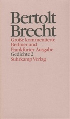 Bertolt Brecht, Werne Hecht, Werner Hecht, Jan Knopf, Jan Knopf u a, Werner Mittenzwei... - Werke. Grosse kommentierte Berliner und Frankfurter Ausgaben - Bd. 12: Gedichte. Tl.2