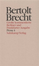 Bertolt Brecht, Werne Hecht, Werner Hecht, Ja Knopf, Jan Knopf, Jan Knopf u a... - Werke. Grosse kommentierte Berliner und Frankfurter Ausgaben - 19: Prosa. Tl.4