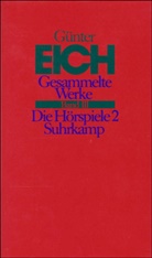 Günter Eich, Kar Karst, Karl Karst, Vieregg, Vieregg, Axel Vieregg - Gesammelte Werke, rev. Ausg. - 3: Die Hörspiele. Tl.2