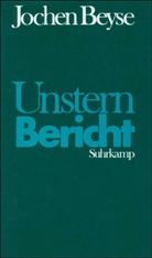 Jochen Beyse - Unstern Bericht