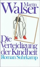 Martin Walser - Die Verteidigung der Kindheit