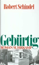 Robert Schindel - Gebürtig