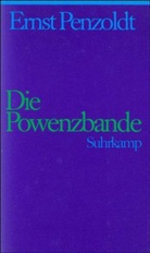 Ernst Penzoldt, Volker Michels, Ulla Penzoldt - Jubiläumsausgabe zum 100. Geburtstag, 7 Bde. - Bd.2: Die Powenzbande