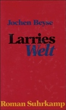 Jochen Beyse - Larries Welt